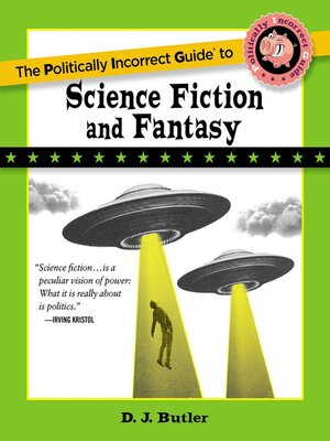 cover image of Politically Incorrect Guide to Science Fiction and Fantasy